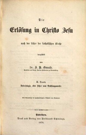 Die Erlösung in Christo Jesu nach der Lehre der katholischen Kirche, 2. Soteriologie, oder Lehre vom Erlösungswerke