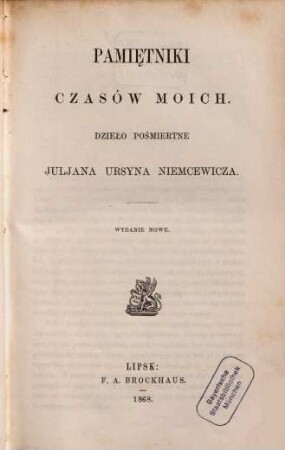 Pamiętniki czasów moich : dzieło pośmiertne