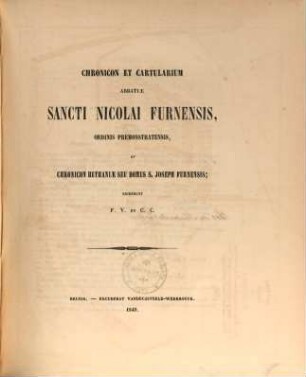 Chronicon et cartularium abbatiae Sancti Nicolai Furnensis, Ordinis Premonstratensis et chronicon Bethaniae seu domus S. Joseph Furnensis