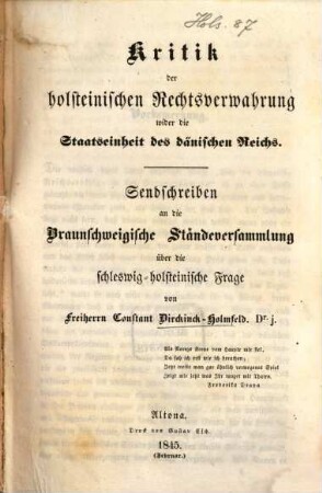 Kritik der holsteinischen Rechtsverwahrung wider die Staatseinheit des dänischen Reichs : Sendschreiben an die Braunschweigische Ständeversammlung über die Schleswigholsteinische Frage