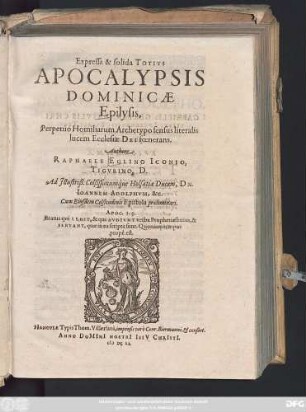 Expressa & solida Totius Apocalypsis Dominicae Epilysis, Perpetuo Homiliarum Archetypo sensus literalis lucem Ecclesiae Dei foenerans