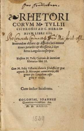 Rhetorica M. Tullii Ciceronis ad C. Herennium Rhetoricorum M. Tullii Ciceronis ad C. Herennium libri IIII