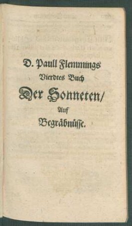 D. Paull Flemmings Vierdtes Buch Der Sonneten/ Auf Begräbnüsse.