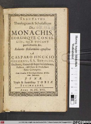 Tractatus Theologicus & Scholasticus De Monachis : Eorumque Consiliis, Quae Vocant perfectionis &c.