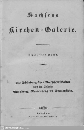 12 : Abt. 13: Die Schönburgischen Receßherrschaften nebst den Ephorien Annaberg, Marienberg und Frauenstein