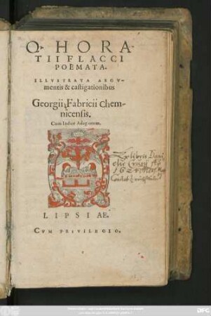 Q. HORA-||TII FLACCI || POEMATA.|| ILLVSTRATA ARGV-||mentis & castigationibus || Georgii Fabricii Chem-||nicensis.|| Cum Indice Adagiorum.||