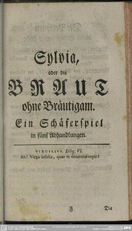 Sylvia, oder die Braut ohne Bräutigam. Ein Schäferspiel in fünf Abhandlungen