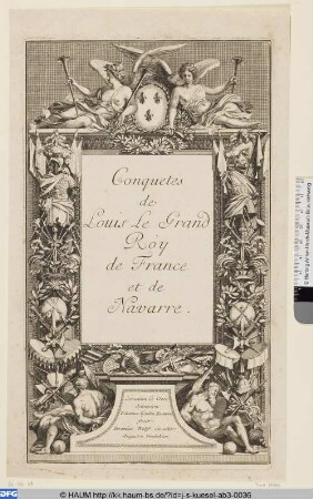Conquetes de Louis Le Grand Roy de France et de Navarre