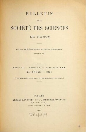 Bulletin de la Société des Sciences de Nancy. 11. 1891 (1892) = année 24