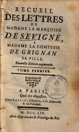 Recueil Des Lettres De Madame La Marquise De Sévigné A Madame La Comtesse De Grignan, Sa Fille, 1