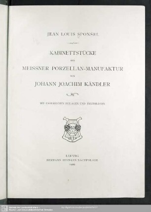 Kabinettstücke der Meissner Porzellan-Manufaktur von Johann Joachim Kändler : mit zahlreichen Beilagen und Textbildern