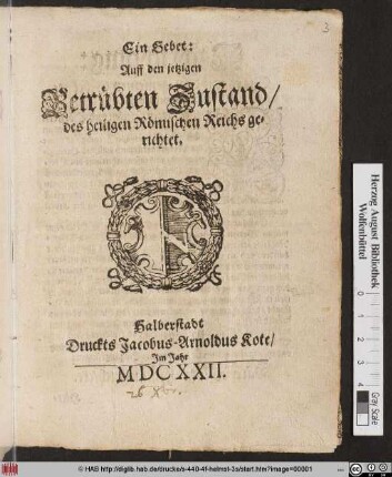 Ein Gebet: Auff den jetzigen Betrübten Zustand/ des heiligen Römischen Reichs gerichtet
