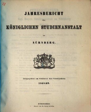 Jahresbericht der Königlichen Studienanstalt zu Nürnberg. 1868/69