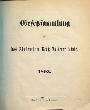 Gesetzsammlung für das Fürstenthum Reuß Älterer Linie. 1893