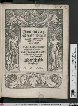 Uon dem weyt || erschollẽ Namẽ || Luther/ wz er bedeut || vnnd wie er wirt || mißbraucht.|| Er heyst nit der trüber/|| vil mer der lauterer || Er heyst auch nit der lotter/|| vil mer der bewerer.|| Marschalck || Straßburg.||