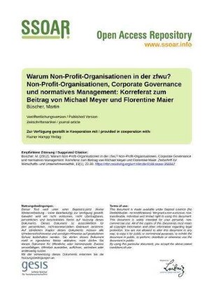 Warum Non-Profit-Organisationen in der zfwu? Non-Profit-Organisationen, Corporate Governance und normatives Management: Korreferat zum Beitrag von Michael Meyer und Florentine Maier