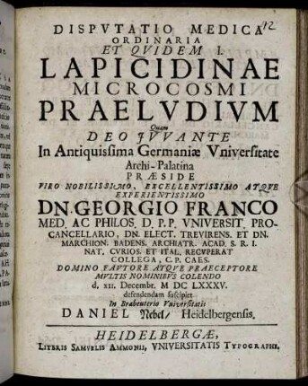 Disputatio Medica Ordinaria Et Quidem I. Lapicidinae Microcosmi Praeludium