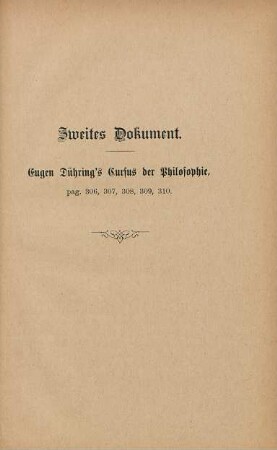 Zweites Dokument. Eugen Dühring's Cursus der Philosophie, pag. 306, 307, 308, 309, 310