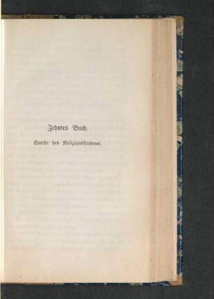 Zehntes Buch. Epoche des Religionsfriedens