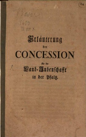 Erläuterung der Concession für die Land-Judenschafft in der Pfaltz : [Mannheim den 21. Novembris 1765]