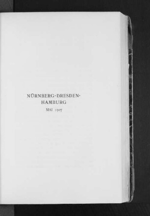 Nürnberg-Dresden-Hamburg Mai 1907