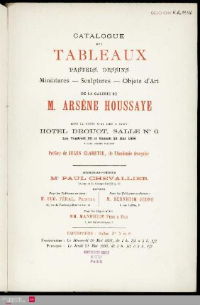 Catalogue des tableaux, pastels, dessins, miniatures, sculptures, objets d'art de la Galerie de M. Arsène Houssaye, dont la vente aura lieu à Paris, Hotel Drouot, les vendredi 22 et samedi 23 mai 1896