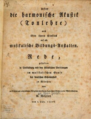 Über die harmonische Akustik und über ihren Einfluß auf alle musikalische Bildungs-Anstalten