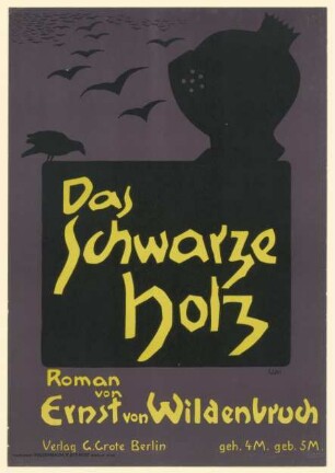 Das schwarze Holz. Roman von Ernst von Wildenbruch