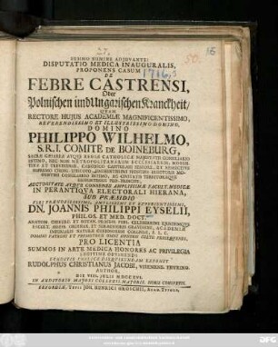 Disputatio Medica Inauguralis, Proponens Casum De Febre Castrensi Oder Polnischen und Ungarischen Kranckheit