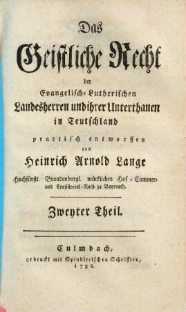 Das Geistliche Recht der Evangelisch-Lutherischen Landesherren und ihrer Unterthanen in Teutschland, Zweyter Theil