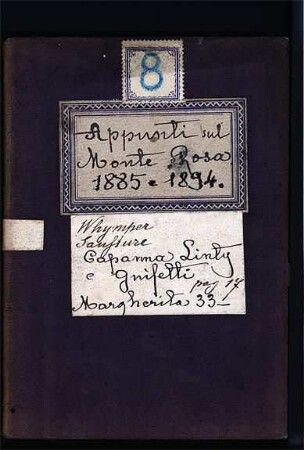 Appunti sul Monte Rosa 1885 e 1894 [Laboratory notebook vol. 8, part 1: 1885]
