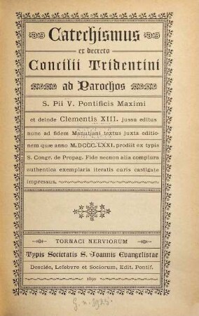 Catechismus ex decreto Concilii Tridentini ad parochos : S. Pii V. Pontificis Maximi et deinde Clementis XIII. jussu editus