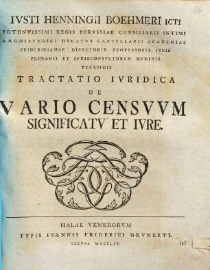 Iusti Henningii Boehmeri ... Tractatio Iuridica De Vario Censuum Significatu Et Iure