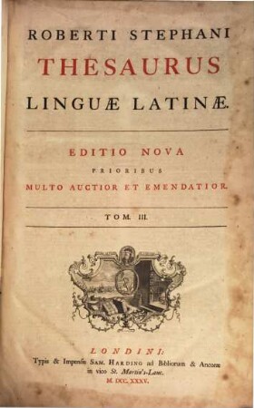 Roberti Stephani Thesaurus Linguae Latinae. 3