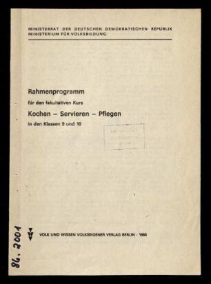 Rahmenprogramm für den fakultativen Kurs Kochen, Servieren, Pflegen in den Klassen 9 und 10