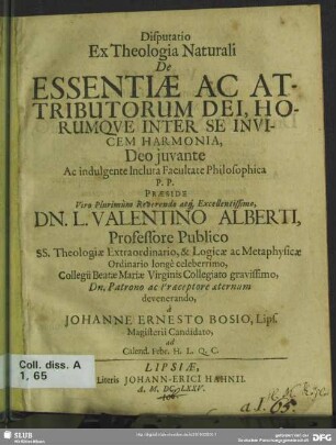 Disputatio ex theologia naturali de essentiae ac attributorum dei, horumque inter se invicem harmonia