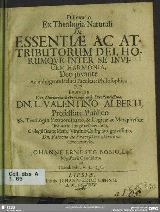 Disputatio ex theologia naturali de essentiae ac attributorum dei, horumque inter se invicem harmonia