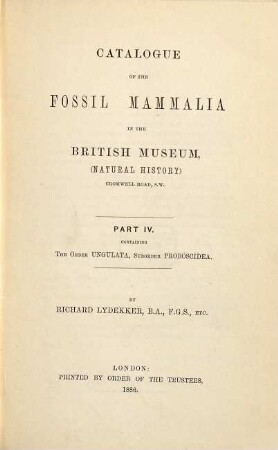 Catalogue of the Fossil Mammalia in the British Museum, (Natural History), IV