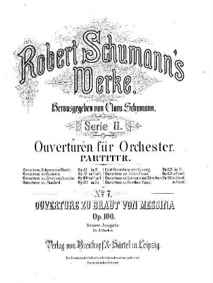 Robert Schumann's Werke, 2,7. Nr. 7. Ouverture zur Braut von Messina : op. 100 in c-Moll