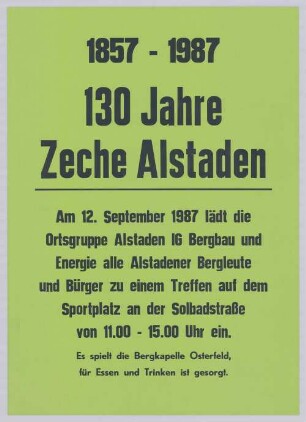"1857 - 1987 // 130 Jahre Zeche Alstaden"