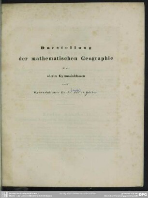 Darstellung der mathematischen Geographie für die oberen Gymnasialclassen