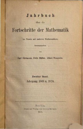 Jahrbuch über die Fortschritte der Mathematik. 2, 2. 1869/70 (1873)