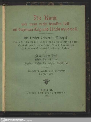Die Kunst wie man recht trincken soll nit daß man Tag und Nacht werd voll : vonn der Kunst zu trincken