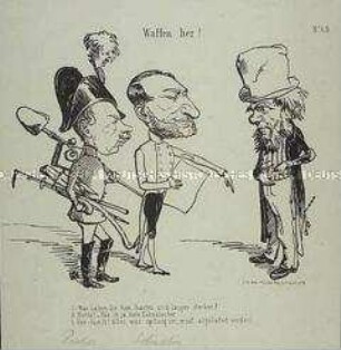 Waffen her! (Nr. 49) - Karikatur auf den Reichsministerpräsidenten Schmerling und den Reichskriegsminister Peucker mit Bezug auf die Entwaffnung der Bürgerwehr