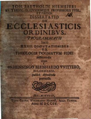 Joh. Bartholdi Niemeieri ... Dissertatio de ecclesiasticis ordinibus