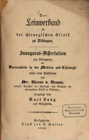 Der Leimverband in der chirurgischen Klinik zu Tübingen : Inaugural-Dissertation ... unter dem Präsidium von Dr. Victor v. Bruns