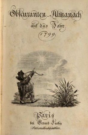 Obscuranten-Almanach : auf das Jahr .... 1799