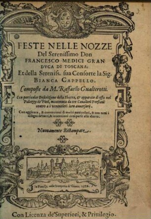 Feste nelle nozze del Serenissimo Don Francesco Medici Gran Duca di Toscana, et della Sig. Bianca Cappello