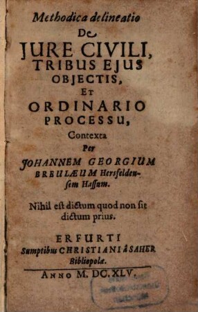 Methodica delineatio de jure civili tribus ejus objectis et ordinario Processu