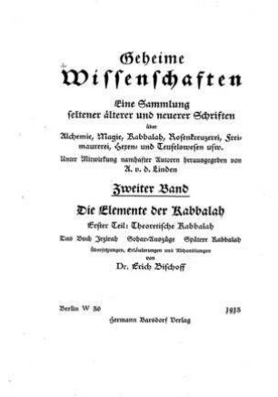 Die Elemente der Kabbalah : Übersetzungen, Erläuterungen und Abhandlungen / von Erich Bischoff